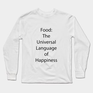 Food and Drink Quote 2 Long Sleeve T-Shirt